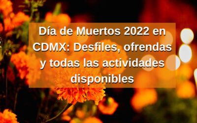 Día de Muertos 2022 en CDMX: Desfiles, ofrendas y todas las actividades disponibles