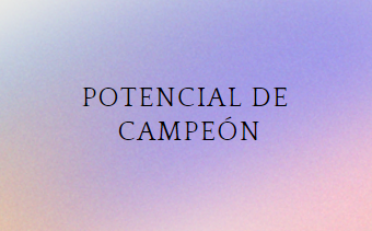 POTENCIAL DE CAMPEÓN