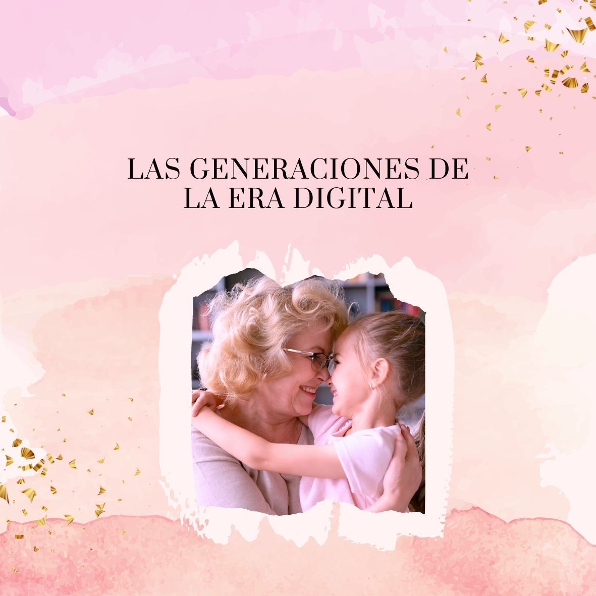 Las Generaciones De La Era Digital Revista Mujer Consciente 0619