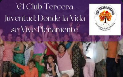 El Club Tercera Juventud: Donde la Vida se Vive Plenamente.