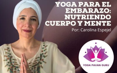 Yoga para el embarazo: nutriendo cuerpo y mente.