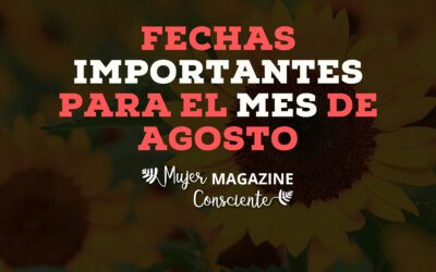 Fechas importantes del mes de agosto