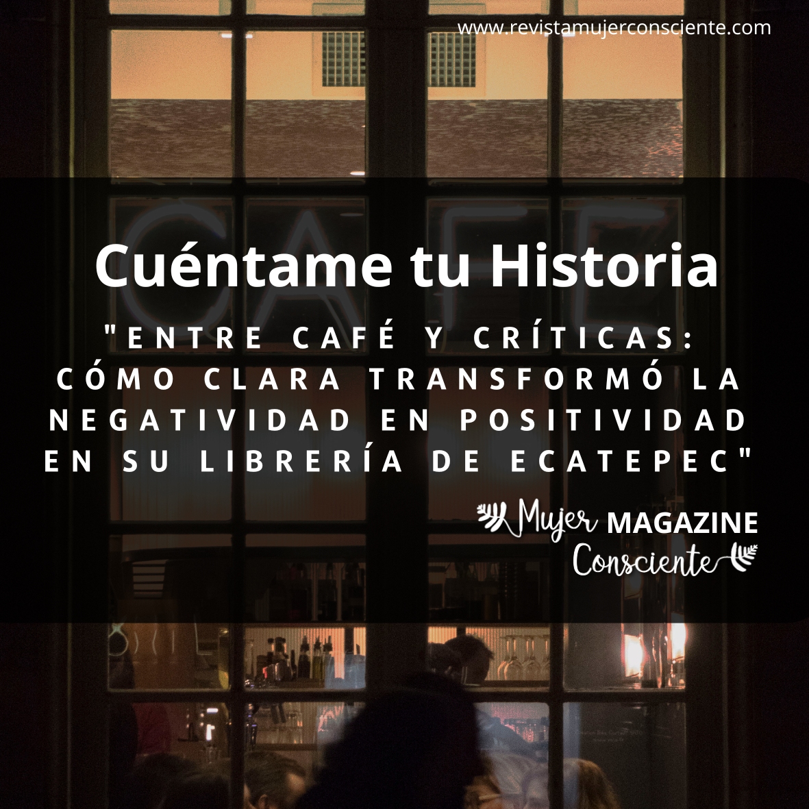 “Entre Café y Críticas: Cómo Clara Transformó la Negatividad en Positividad en Su Librería de Ecatepec”