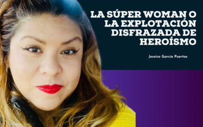 La súper woman o la explotación disfrazada de heroísmo