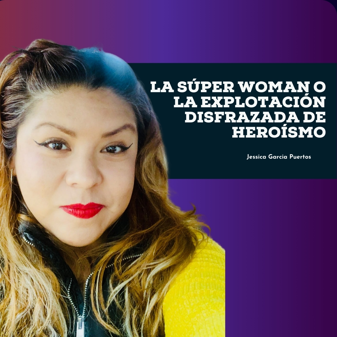 La súper woman o la explotación disfrazada de heroísmo