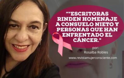 “Escritoras rinden Homenaje a Consuelo Nieto y Personas que han Enfrentado el cáncer.”