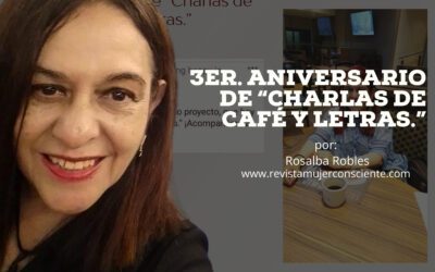 3er. Aniversario de “Charlas de Café y Letras.”